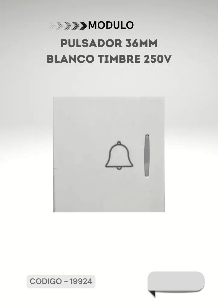 MODULO PULSADOR 36MM BLANCO TIMBRE 250V C19924