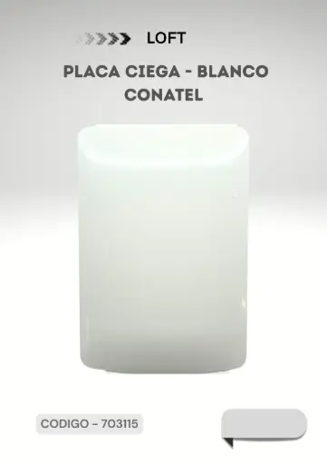 [CONATEL-703115] LOFT PLACA CIEGA BLANCO